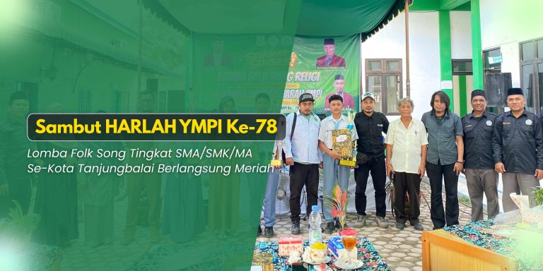 Sambut HARLAH YMPI Ke-78 Lomba Folk Song Tingkat SMA/SMK/MA Se-Kota Tanjungbalai Berlangsung Meriah