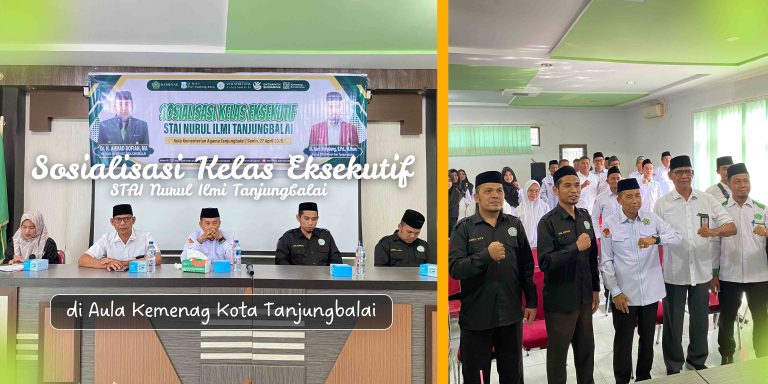 STAI Nurul Ilmi Tanjungbalai Gelar Sosialisasi Kelas Eksekutif Bersama Kepala Madrasah se-Kota Tanjungbalai