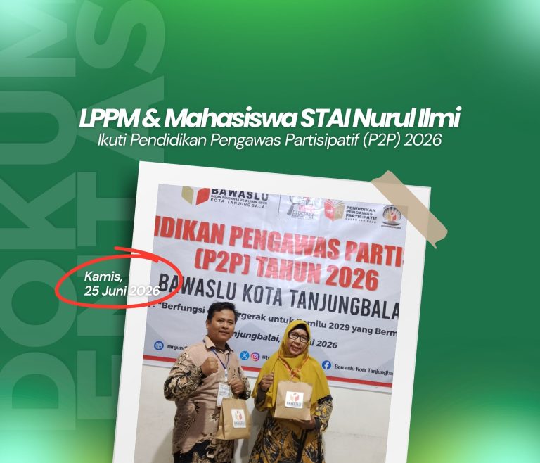 Ketua LPPM dan Mahasiswa STAI Nurul Ilmi Tanjungbalai Ikuti Pendidikan Pengawas Partisipatif (P2P) Tahun 2026