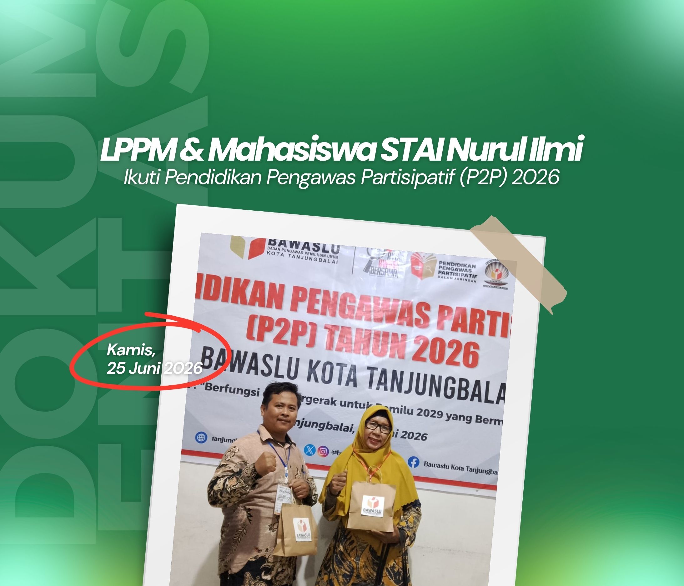 Ketua LPPM dan Mahasiswa STAI Nurul Ilmi Tanjungbalai Ikuti Pendidikan Pengawas Partisipatif (P2P) Tahun 2026