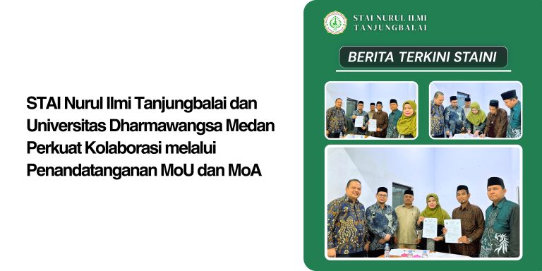STAI Nurul Ilmi Tanjungbalai dan Universitas Dharmawangsa Medan Perkuat Kolaborasi melalui Penandatanganan MoU dan MoA