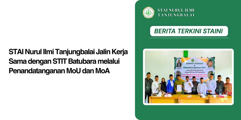 STAI Nurul Ilmi Tanjungbalai Jalin Kerja Sama Strategis dengan STIT Al-Washliyah Binjai melalui Penandatanganan MoU dan MoA