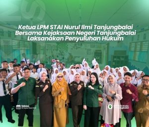 Ketua LPM STAI Nurul Ilmi Tanjungbalai Bersama Kejaksaan Negeri Tanjungbalai Laksanakan Penyuluhan Hukum “Jaksa Masuk Sekolah”